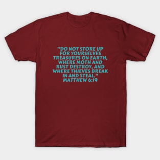 Bible Verse Matthew 6:19 T-Shirt